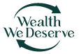 Wealth We Deserve